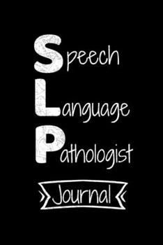 Paperback Speech Language Pathologist Journal: A Blank Lined Journal For Speech Language Pathologist Book