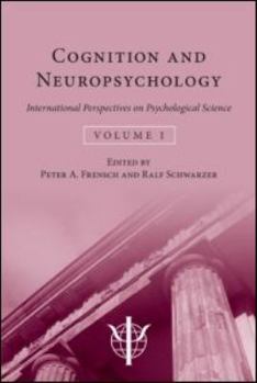 Hardcover Cognition and Neuropsychology: International Perspectives on Psychological Science (Volume 1) Book
