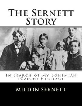 Paperback The Sernett Story: In Search of My Bohemian (Czech) Heritage Book