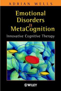 Hardcover Emotional Disorders and Metacognition: Innovative Cognitive Therapy Book