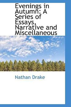 Evenings in Autumn : A Series of Essays, Narrative and Miscellaneous
