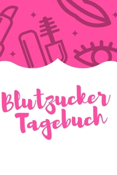 Paperback Blutzucker Tagebuch: 52 Wochenkalender zum Eintragen. [German] Book