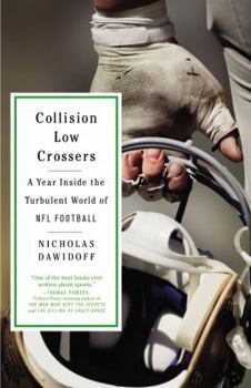 Hardcover Collision Low Crossers: A Year Inside the Turbulent World of NFL Football Book