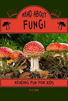 Paperback Read about Fungi - Reading Fun for Kids [Large Print] Book