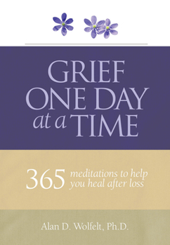 Paperback Grief One Day at a Time: 365 Meditations to Help You Heal After Loss Book