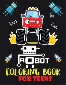 Paperback Robot coloring book For Teens: Advanced Coloring Pages for Everyone, Adults, Teens, Tweens, Older Kids, Boys, & Girls, Geometric Designs & ... Practi Book