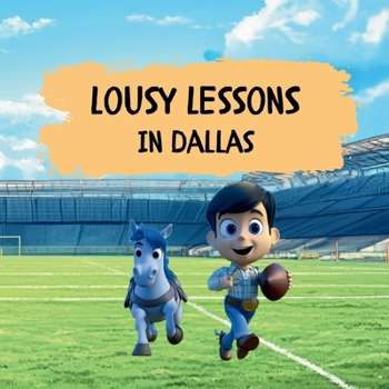 Paperback Lousy Lessons In Dallas Book