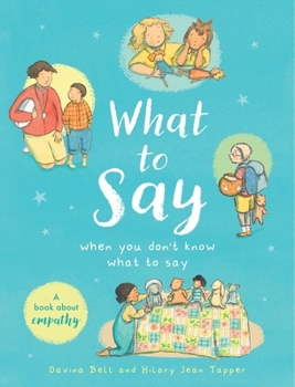Paperback What to Say When You Don't Know What to Say Book