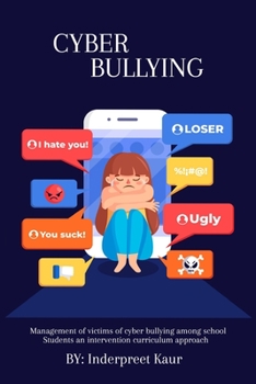 Paperback Management of Victims of Cyber &#8203;&#8203;Bullying among School Students An Intervention Curriculum Approach Book