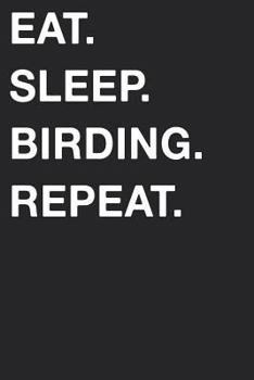 Paperback Eat Sleep Birding Repeat Book