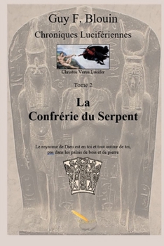 Paperback Chroniques Lucifériennes Tome 2: La confrérie du serpent [French] Book