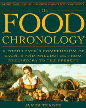 Paperback The Food Chronology: A Food Lover's Compendium of Events and Anecdotes from Prehistory to the Present Book