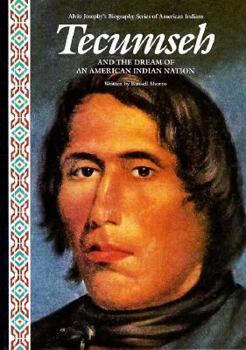 Hardcover Tecumseh and the Dream of an American Indian Nation: And the Dream of an Amreican Indian Nation Book