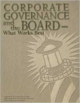 Hardcover Corporate Governance and the Board-- What Works Best Book