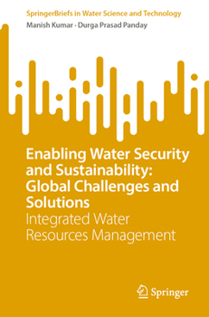 Paperback Enabling Water Security and Sustainability: Global Challenges and Solutions: Integrated Water Resources Management Book