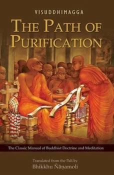 Hardcover The Path of Purification: Visuddhimagga Book