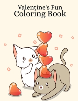 Paperback Valentine's Fun Coloring Book: Fun Activity Big Valentine's Day Coloring Book for Men, Women, Kids, Boys, and Girls - 8.5x11 Inches Toddler Valentine Book