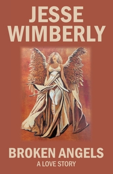 Paperback Broken Angels A Love Story Book