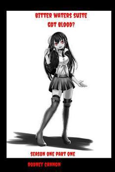 Paperback Bitter Waters Suite Got Blood: Season One Part One Book