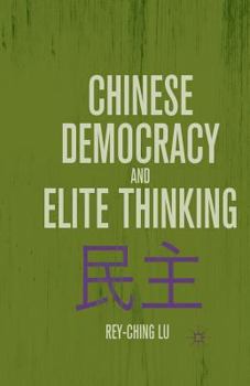 Paperback Chinese Democracy and Elite Thinking Book