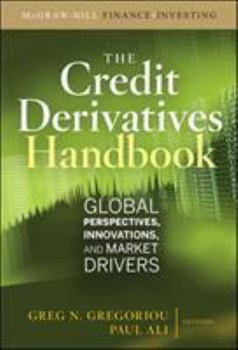 Hardcover Credit Derivatives Handbook: Global Perspectives, Innovations, and Market Drivers Book