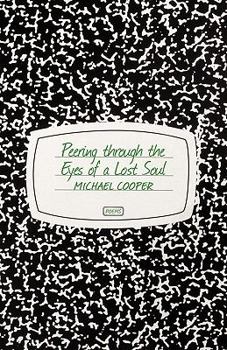 Paperback Peering Through the Eyes of a Lost Soul Book
