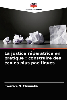 Paperback La justice réparatrice en pratique: construire des écoles plus pacifiques [French] Book