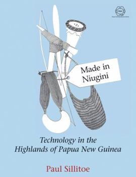 Hardcover Made in Niugini: Technology in the Highlands of Papua New Guinea Book