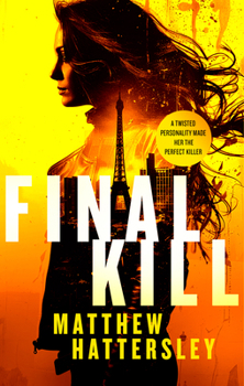 Paperback Final Kill: An Assassination Thriller with an Unexpected Twist Book