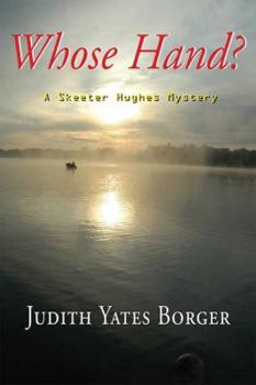 Whose Hand?: A Skeeter Hughes Mystery - Book #2 of the Skeeter Hughes Mystery