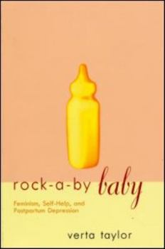 Paperback Rock-A-By Baby: Feminism, Self-Help and Postpartum Depression Book