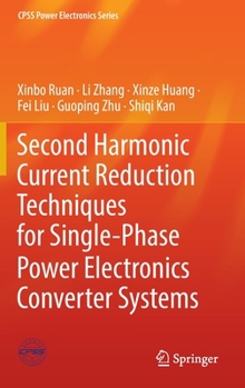 Hardcover Second Harmonic Current Reduction Techniques for Single-Phase Power Electronics Converter Systems Book