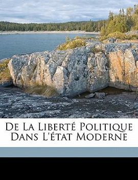 Paperback De la liberté politique dans l'état moderne [French] Book