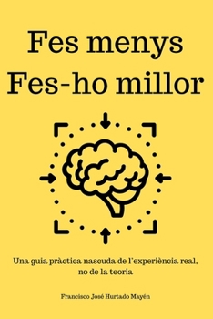 Paperback Fes menys. Fes-ho millor. [Catalan] Book