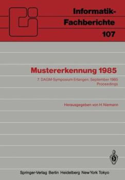 Paperback Mustererkennung 1985: 7. Dagm-Symposium Erlangen, 24.-26. September 1985 Proceedings [German] Book