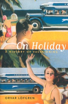 Paperback On Holiday: A History of Vacationing Volume 6 Book