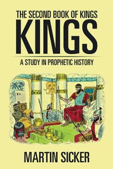 Paperback The Second Book of Kings: A Study in Prophetic History Book