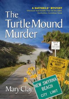 The Turtle Mound Murder  (Daffodils Mystery) - Book #1 of the A Daffodils Mystery