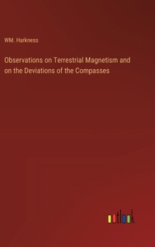 Hardcover Observations on Terrestrial Magnetism and on the Deviations of the Compasses Book