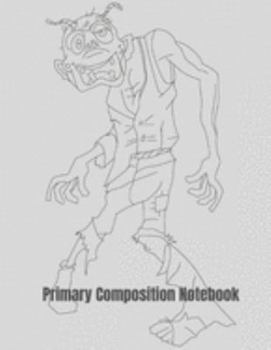 Primary Composition Notebook: Scary Zombie Halloween Primary School Practice Paper