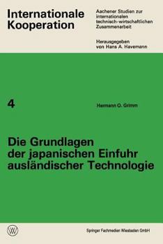 Paperback Die Grundlagen Der Japanischen Einfuhr Ausländischer Technologie [German] Book