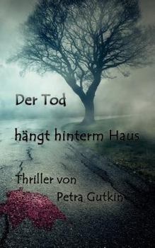 Paperback Der Tod hängt hinterm Haus: Das Entsetzen nimmt seinen Lauf... [German] Book