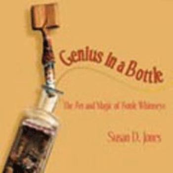 Genius in a Bottle: The Art and Magic of Bottle Whimseys