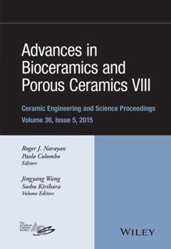 Hardcover Advances in Bioceramics and Porous Ceramics VIII, Volume 36, Issue 5 Book