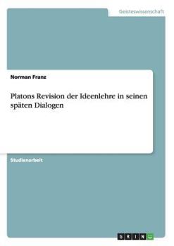 Paperback Platons Revision der Ideenlehre in seinen späten Dialogen [German] Book