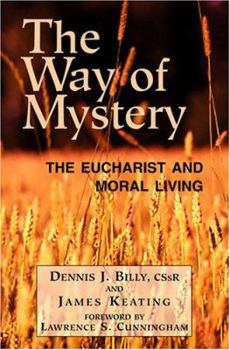 Paperback The Way of Mystery: The Eucharist and Moral Living Book