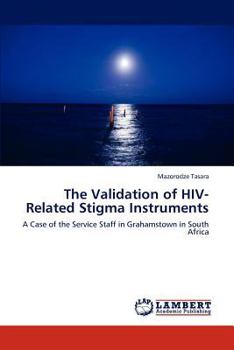Paperback The Validation of HIV-Related Stigma Instruments Book