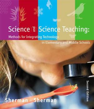 Paperback Science and Science Teaching: Methods for Integrating Technology in Elementary and Middle Schools Book
