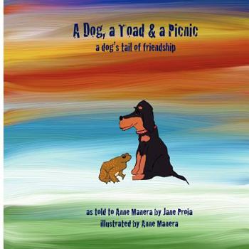 Paperback A Dog, a Toad & a Picnic - A Dog's Tail of Friendship Book