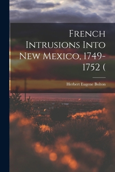 Paperback French Intrusions Into New Mexico, 1749-1752 ( Book